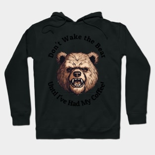 Don't Wake The Bear Hoodie